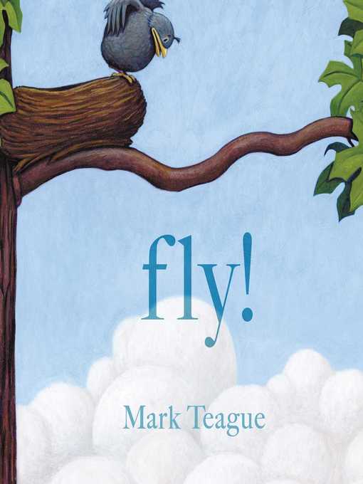 Title details for Fly! by Mark Teague - Wait list